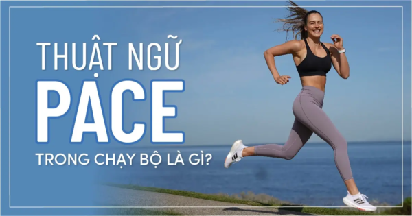 Pace trong chạy bộ là gì?