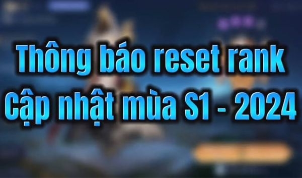 Khi Nào Reset Rank Liên Quân S1 2024, Bảng Reset Rank Liên Quân