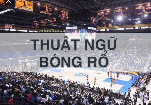 Một số thuật ngữ bóng rổ phổ biến