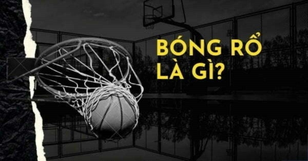 Bóng rổ là gì?