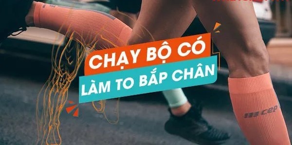 Nguyên nhân làm bắp chân to khi chạy bộ