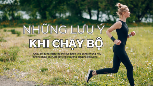 Lưu ý khi thực hiện kỹ thuật chạy bộ